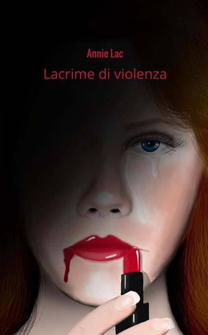 Lacrime di violenza - Annie Lac - copertina