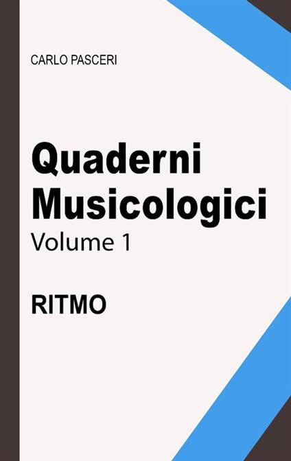 Quaderni musicologici. Vol. 1 - Carlo Pasceri - ebook