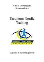 Tacuinum nordic walking. Due anni di passione sportiva. Vol. 1