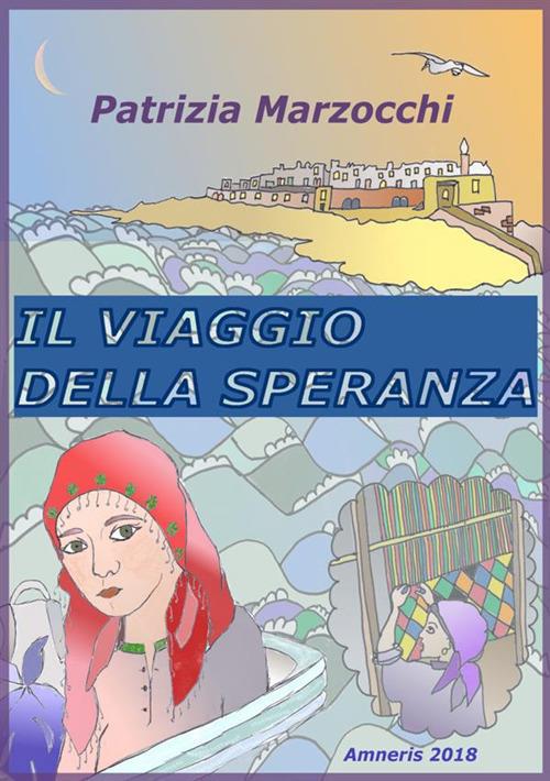 Il viaggio della speranza - Patrizia Marzocchi - copertina