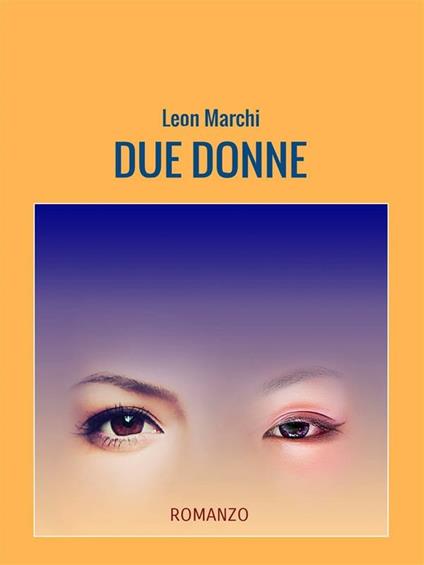 Due donne - Leon Marchi - ebook
