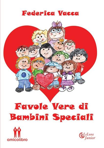 Favole vere di bambini speciali - Federica Vacca - ebook
