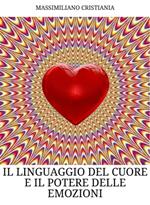 Il linguaggio del cuore e il potere delle emozioni