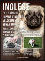 Inglese Per Bambini - Impara L'Inglese Velocemente e Senza Sforzo