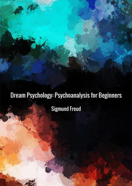 Dream psychology. Psychoanalysis for beginners - Sigmund Freud - copertina
