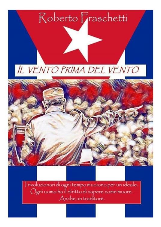 Il vento prima del vento. La saga dei Gutierrez. Vol. 4 - Roberto Fraschetti - ebook