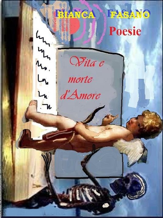 Vita e morte d'amore - Bianca Fasano - ebook
