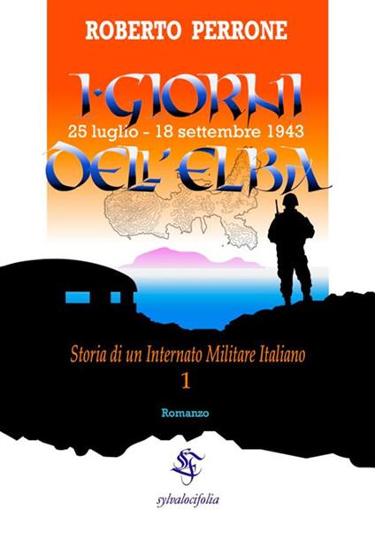 I giorni dell'Elba. 25 luglio - 18 settembre 1943 - Roberto Perrone - copertina