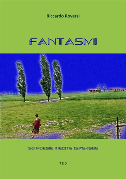 Fantasmi. 90 poesie inedite 1976-1986 - Riccardo Roversi - ebook