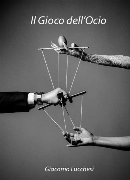 Il gioco dell'ocio - Giacomo Lucchesi - ebook
