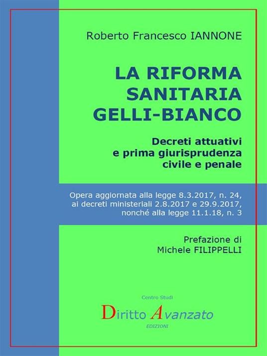 La riforma sanitaria Gelli-Bianco. Decreti attuativi e prima giurisprudenza civile e penale - Roberto Francesco Iannone - ebook