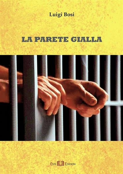 La parete gialla - Luigi Bosi - ebook