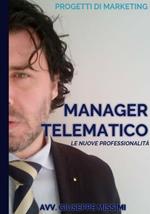 Manager telematico. Le nuove professionalità
