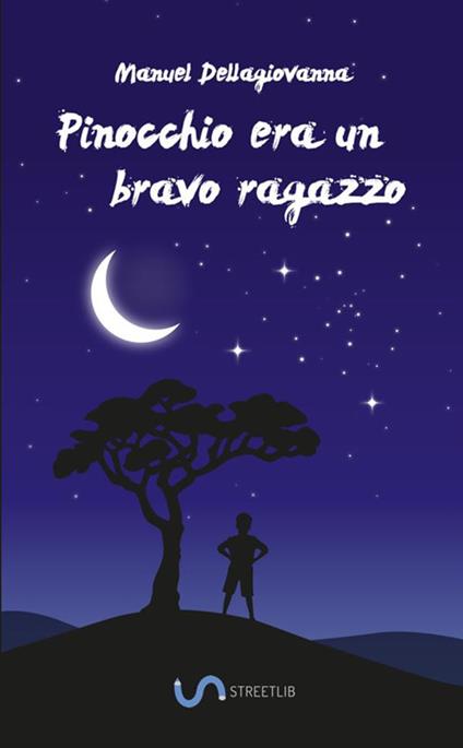 Pinocchio era un bravo ragazzo - Manuel Dellagiovanna - copertina