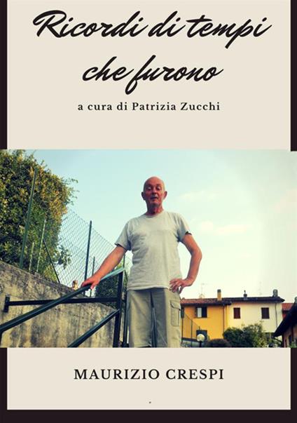 Ricordi di tempi che furono - Maurizio Crespi - copertina