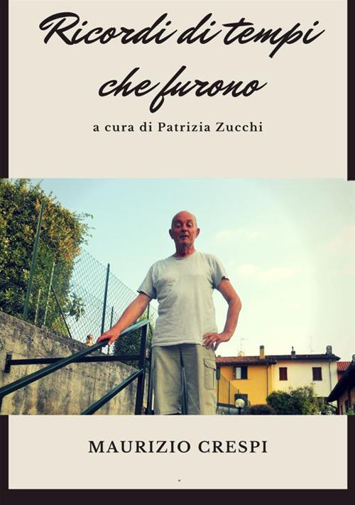 Ricordi di tempi che furono - Maurizio Crespi - copertina