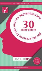 30 minipillole per far crescere la tua attività imprenditoriale