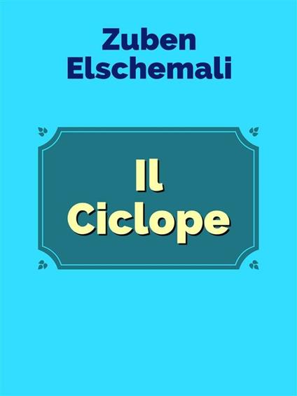 Il ciclope - Zuben Elschemali - ebook
