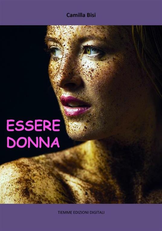Essere donna - Camilla Bisi - ebook