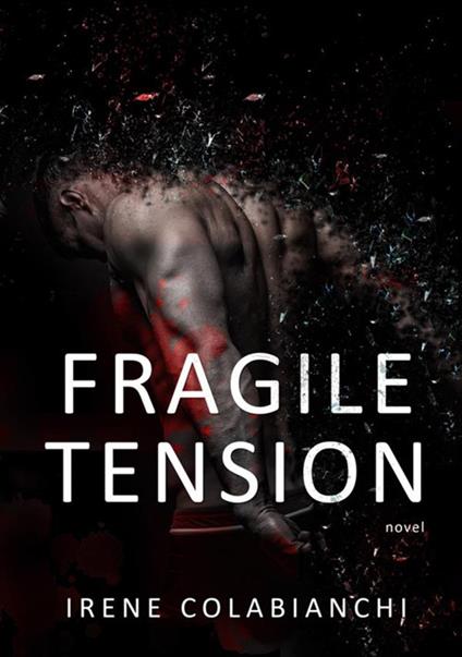 Fragile tension - Irene Colabianchi - copertina