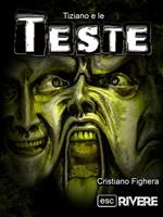 Tiziano e le teste. ESCrivere