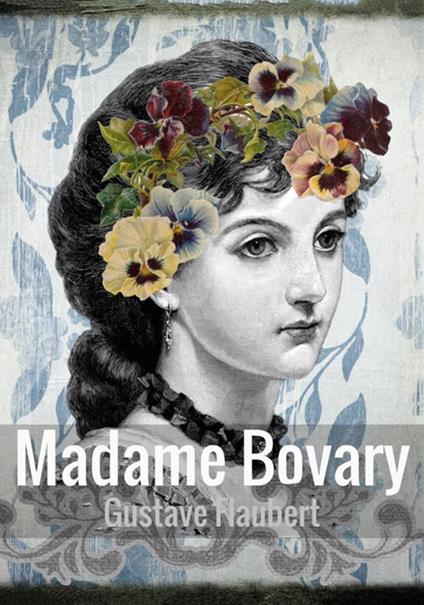 Madame Bovary - Gustave Flaubert - copertina