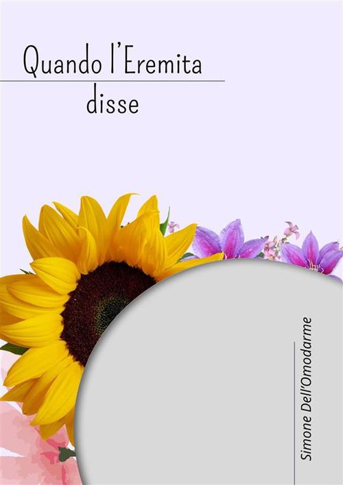 Quando l'eremita disse - Simone Dell'Omodarme - ebook