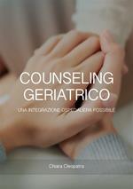 Counseling geriatrico. Una integrazione ospedaliera possibile