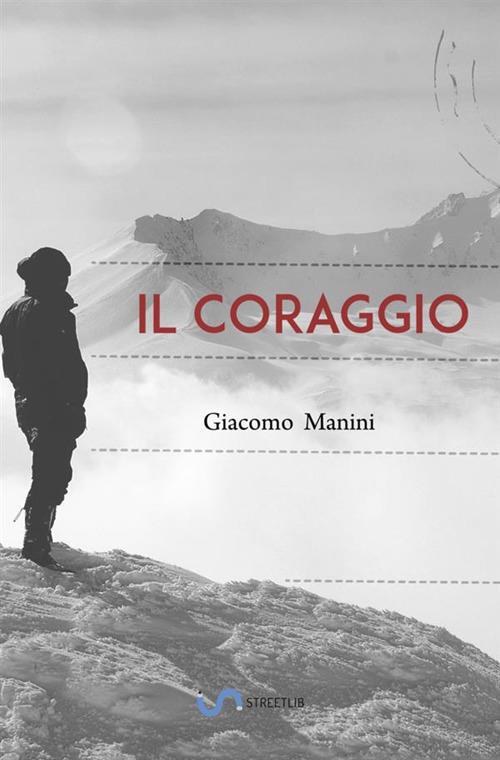 Il coraggio - Giacomo Manini - copertina