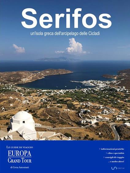 Serifos, un'isola greca dell'arcipelago delle Cicladi - Greta Antoniutti - ebook