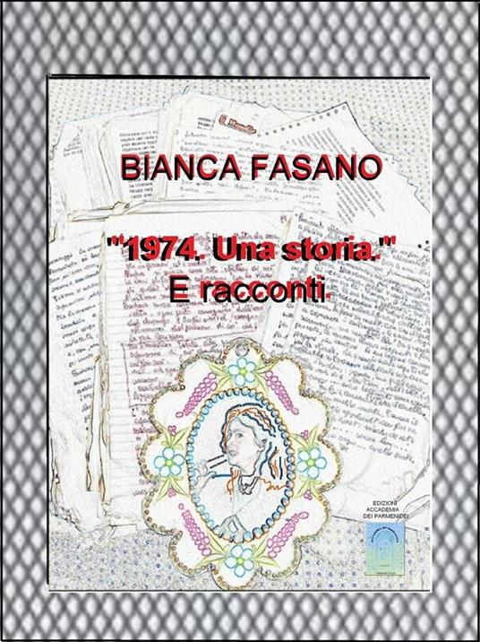 1974. Una storia e racconti - Bianca Fasano - ebook