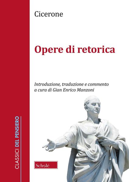 Opere retoriche. Testo latino a fronte - Marco Tullio Cicerone - copertina