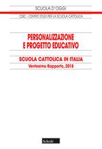 Personalizzazione e progetto educativo. 20° Rapporto sulla Scuola cattolica in Italia