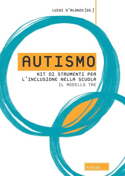 Autismo. Kit di strumenti per l'inclusione nella scuola. Il modello TAE - copertina