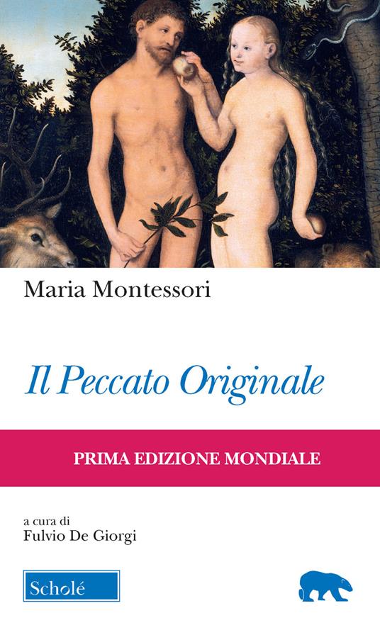 Il peccato originale. Ediz. italiana e inglese - Maria Montessori - copertina