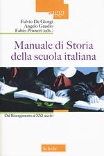 Manuale di storia della scuola italiana. Dal Risorgimento al XXI secolo