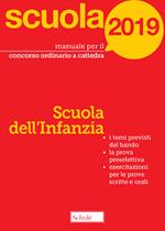 Manuale per il concorso ordinario a cattedra. 2019. Scuola dell'infanzia