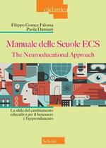 Manuale delle Scuole ECS. The Neuroeducational Approach. La sfida del cambiamento educativo per il benessere e l'apprendimento