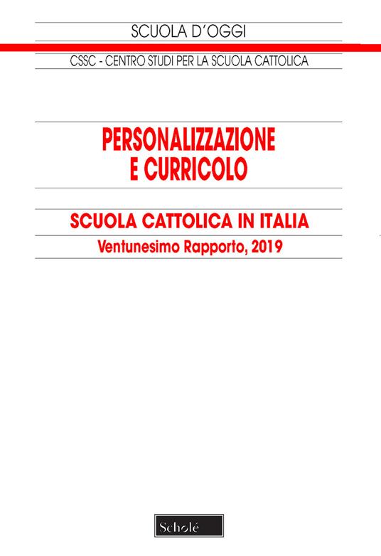 Personalizzazione e curricolo. Scuola cattolica in Italia. Ventunesimo rapporto. 2019 - copertina