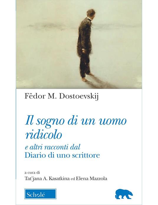 Il sogno di un uomo ridicolo e altri racconti dal «Diario di uno scrittore» - Fëdor Dostoevskij - copertina