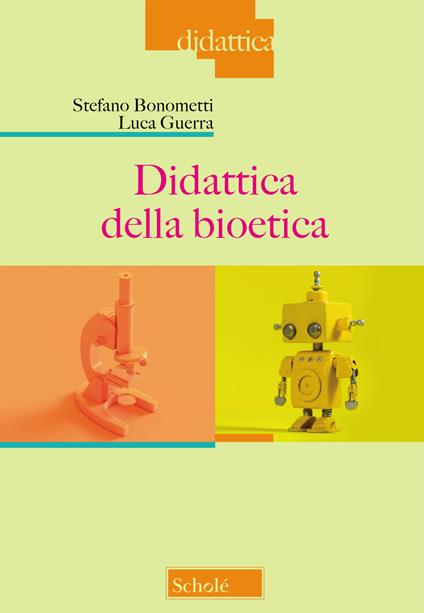 Didattica della bioetica - Stefano Bonometti,Luca Guerra - copertina
