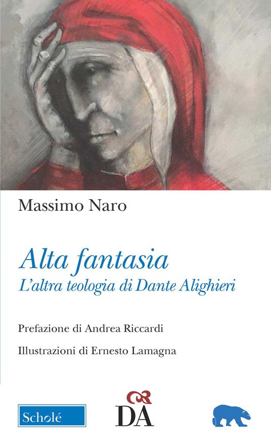 Alta fantasia. L'altra teologia di Dante Alighieri - Massimo Naro - copertina