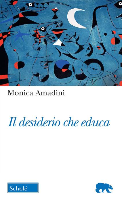 Il desiderio che educa - Monica Amadini - copertina