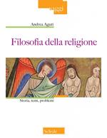 Filosofia della religione. Storia, temi, problemi. Nuova ediz.