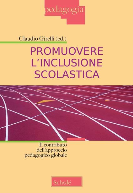 Promuovere l'inclusione scolastica. Il contributo dell'approccio pedagogico globale. Nuova ediz. - copertina