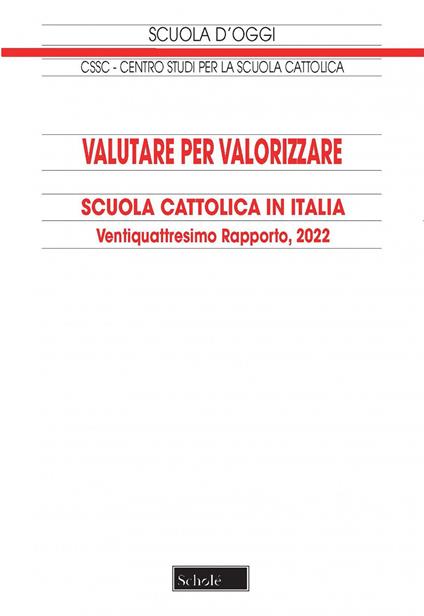 Valutare per valorizzare. Scuola cattolica in Italia. 24° rapporto - copertina