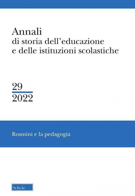 Annali di storia dell'educazione e delle istituzioni scolastiche (2022). Vol. 29: Rosmini e la pedagogia - copertina