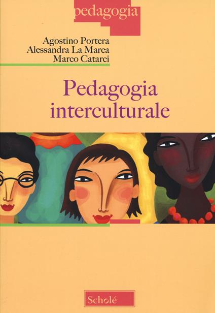 Pedagogia interculturale. Nuova ediz. - Agostino Portera,Alessandra La Marca,Marco Catarci - copertina