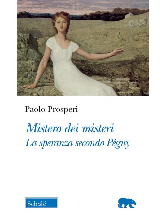 Mistero dei misteri. La speranza secondo Péguy - Paolo Prosperi - copertina