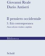 Il pensiero occidentale. Nuova ediz.. Vol. 3: L' età contemporanea